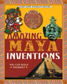 Cover image for Amazing Maya Inventions You Can Build Yourself